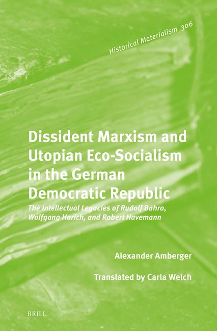 Dissident Marxism and Utopian Eco-Socialism in the German Democratic Republic