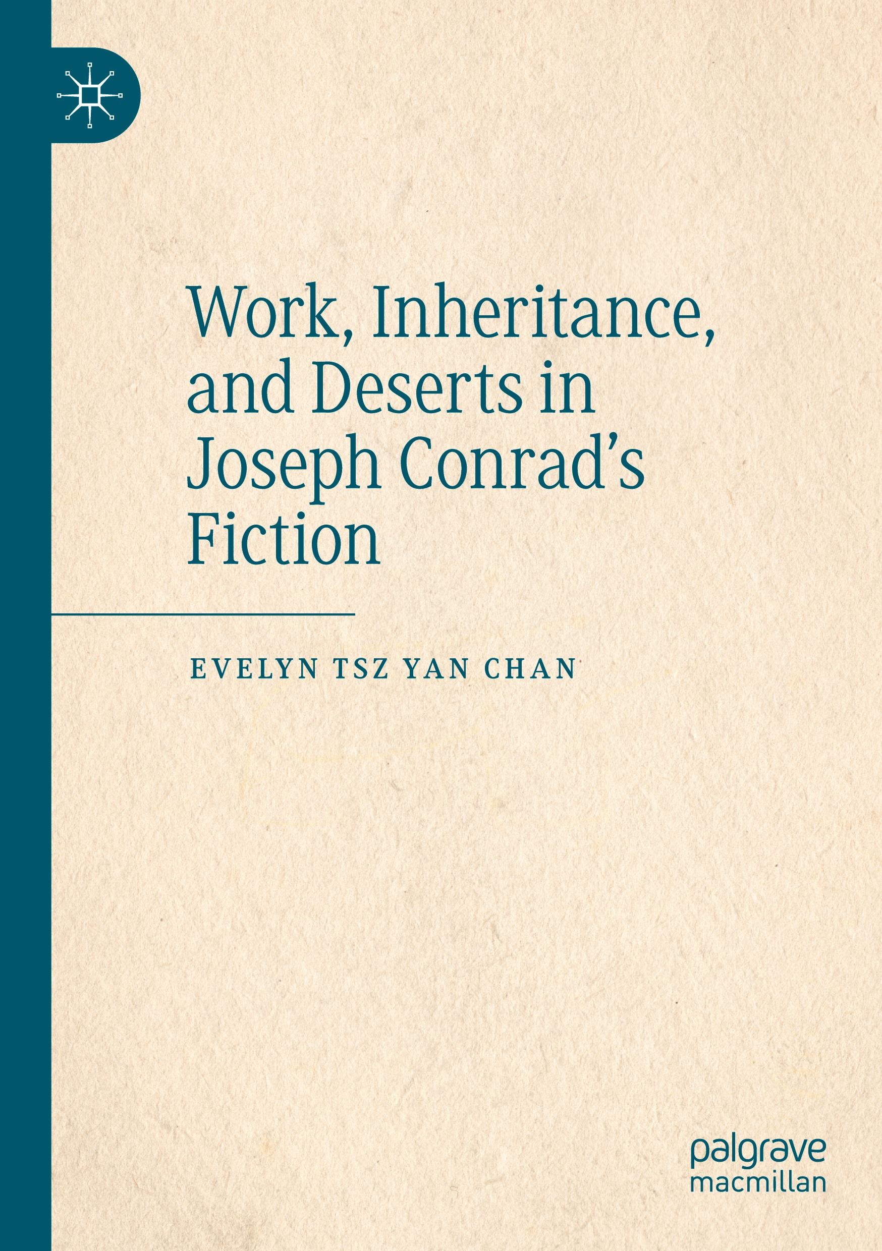 Work, Inheritance, and Deserts in Joseph Conrad¿s Fiction