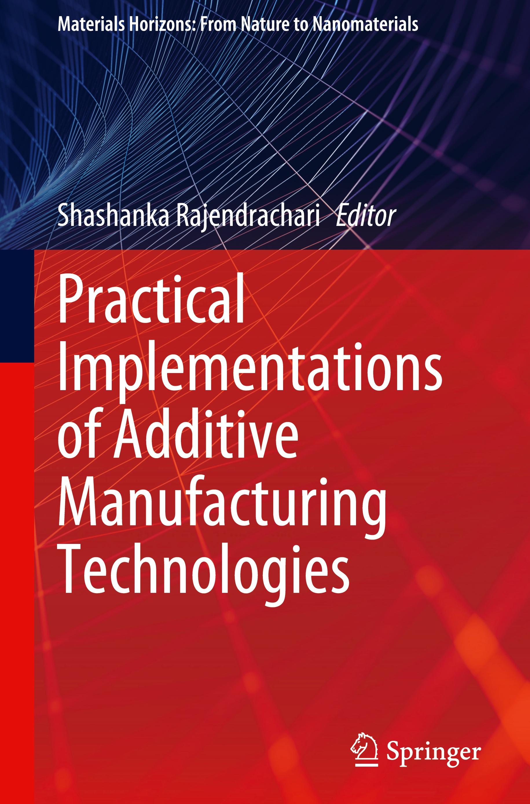 Practical Implementations of Additive Manufacturing Technologies