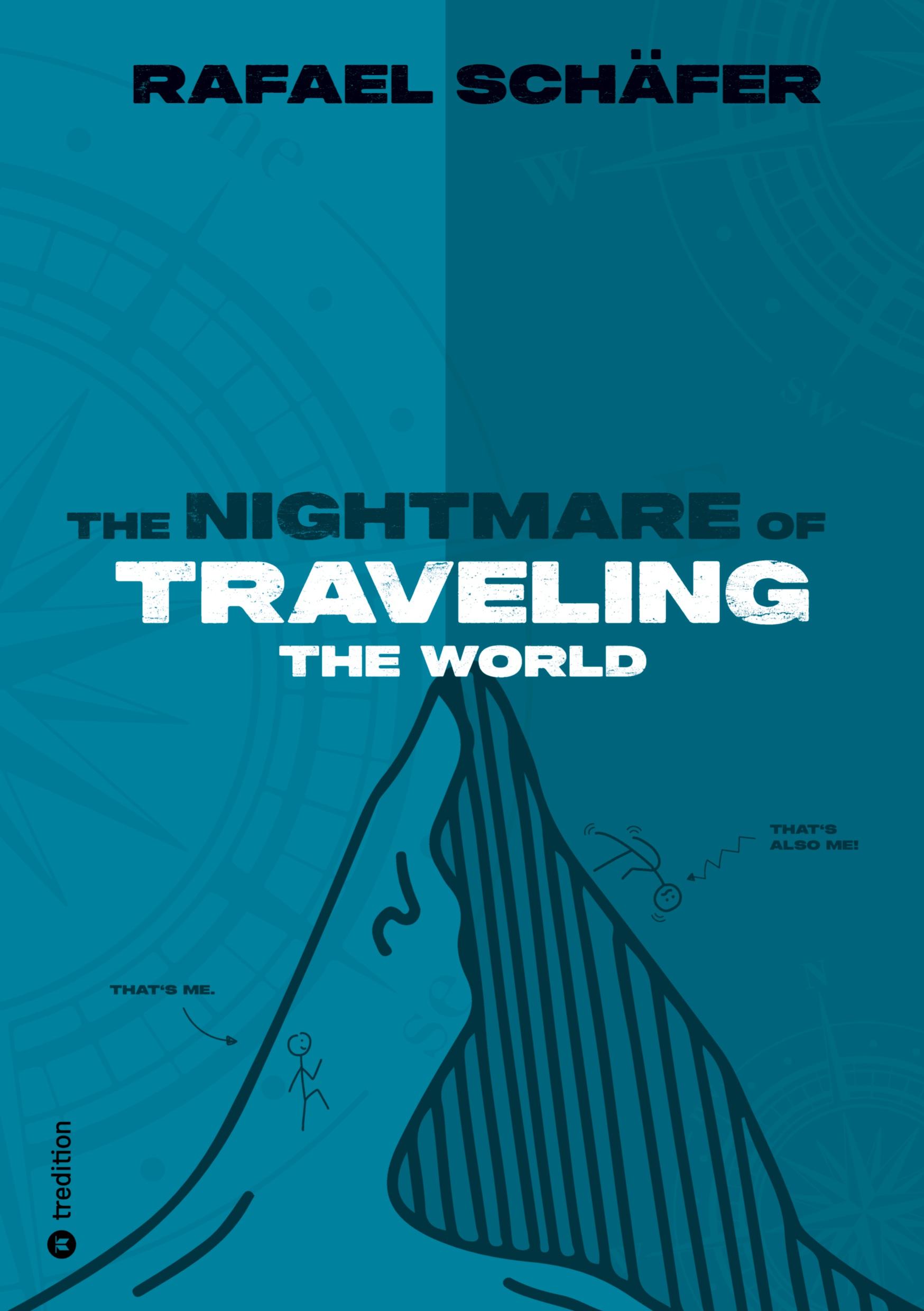 THE NIGHTMARE OF TRAVELING THE WORLD