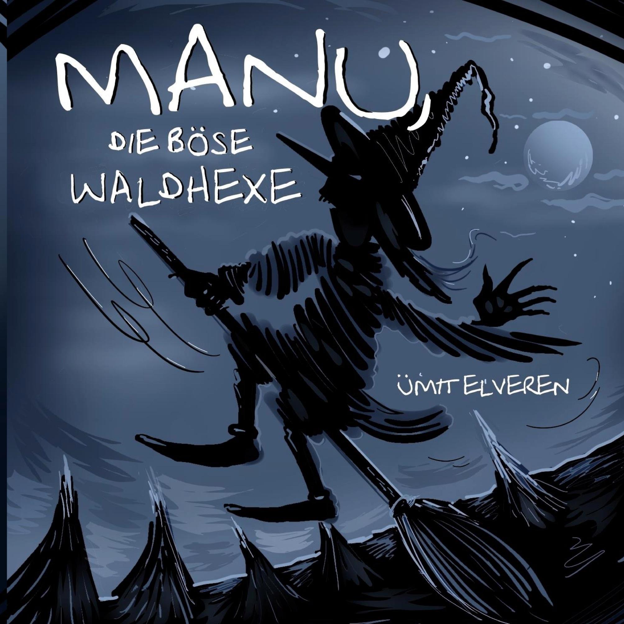 Manu, die böse Waldhexe