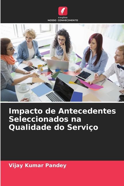 Impacto de Antecedentes Seleccionados na Qualidade do Serviço