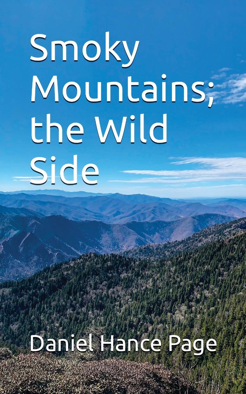 Smoky Mountains; the Wild Side