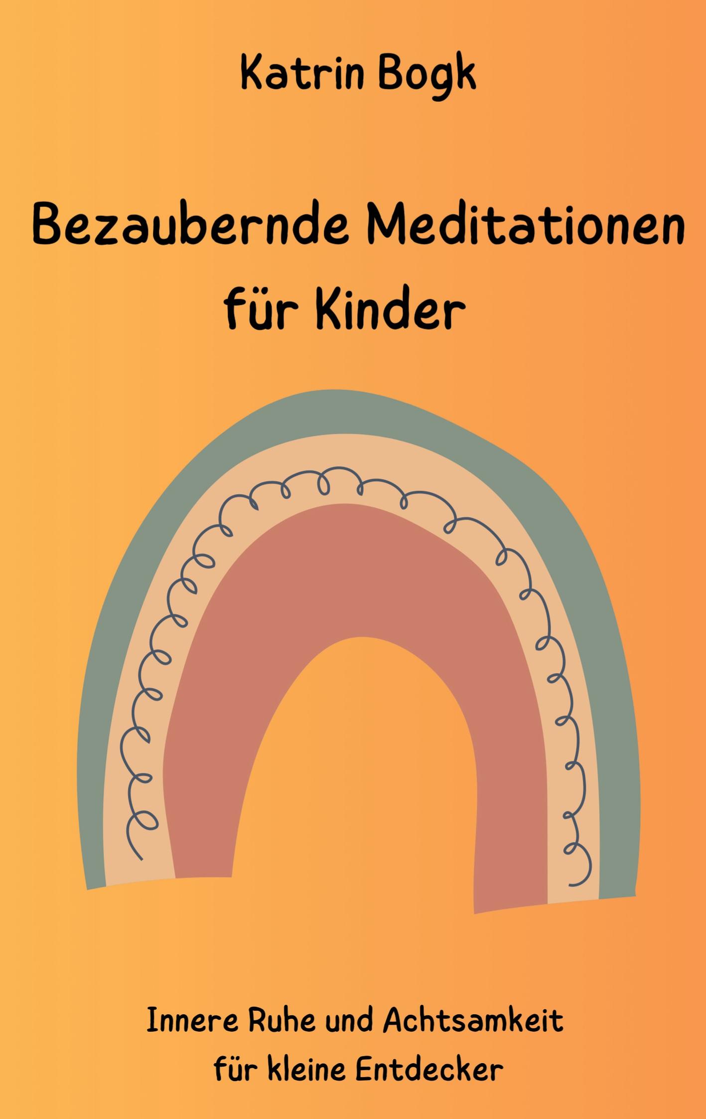 Bezaubernde Meditationen für Kinder