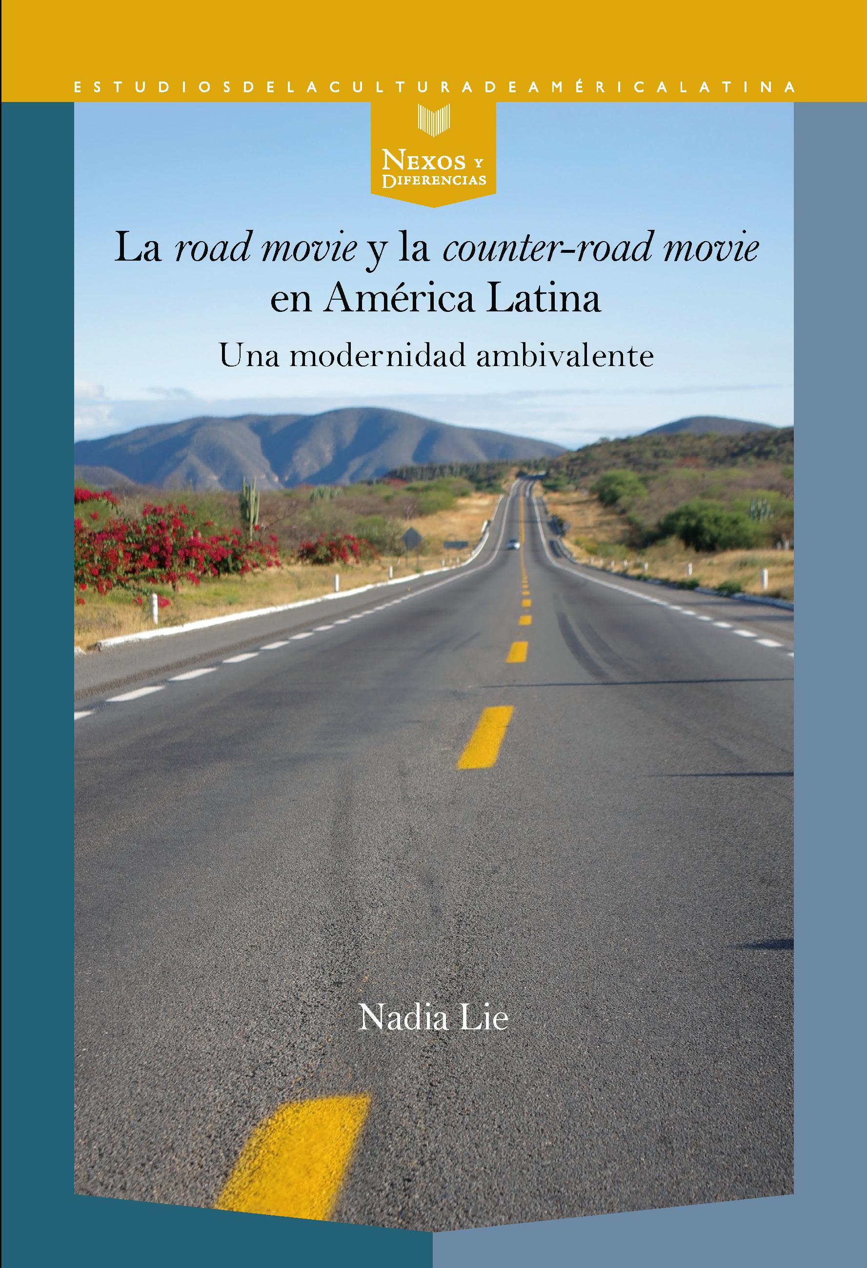 La "road movie" y la "counter-road movie" en América Latina : una modernidad ambivalente