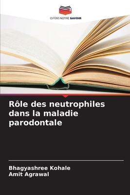 Rôle des neutrophiles dans la maladie parodontale