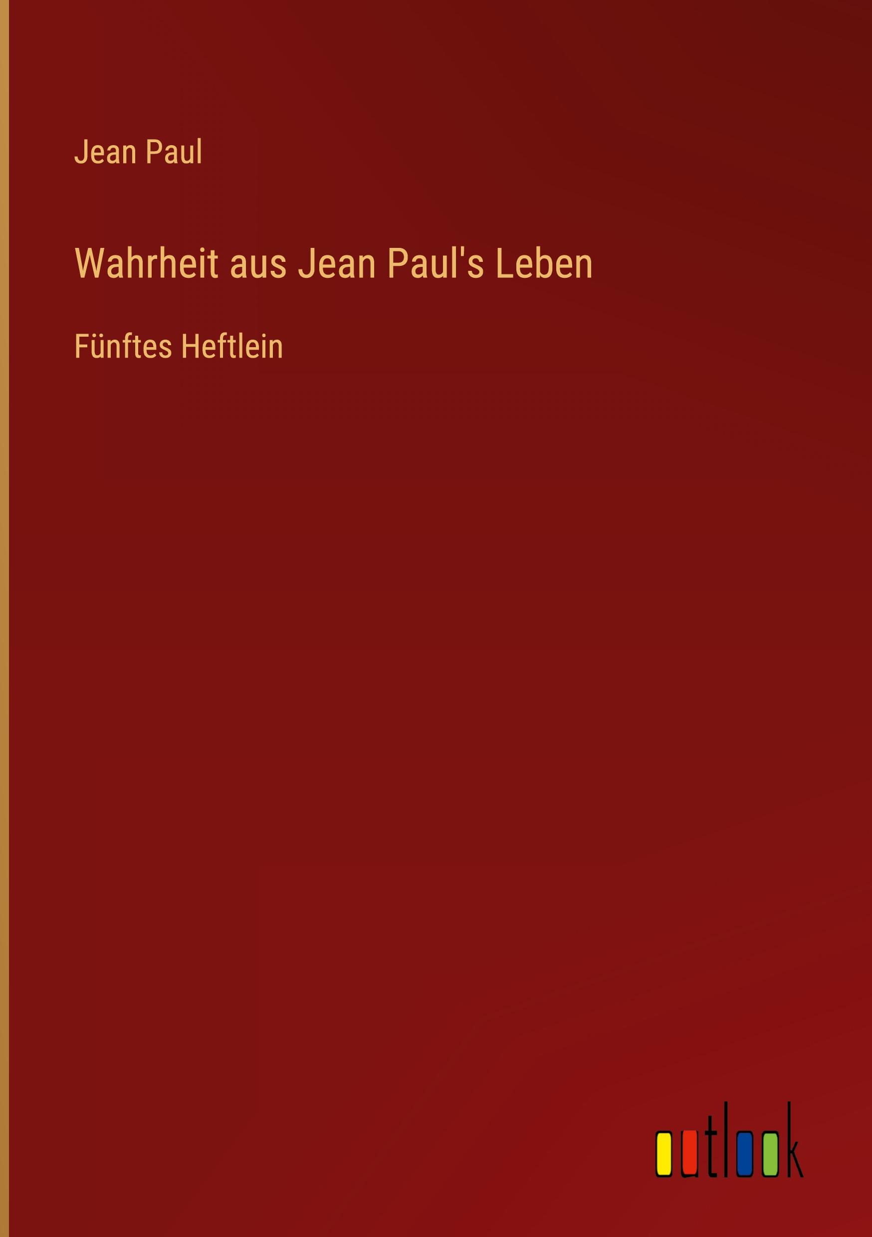 Wahrheit aus Jean Paul's Leben