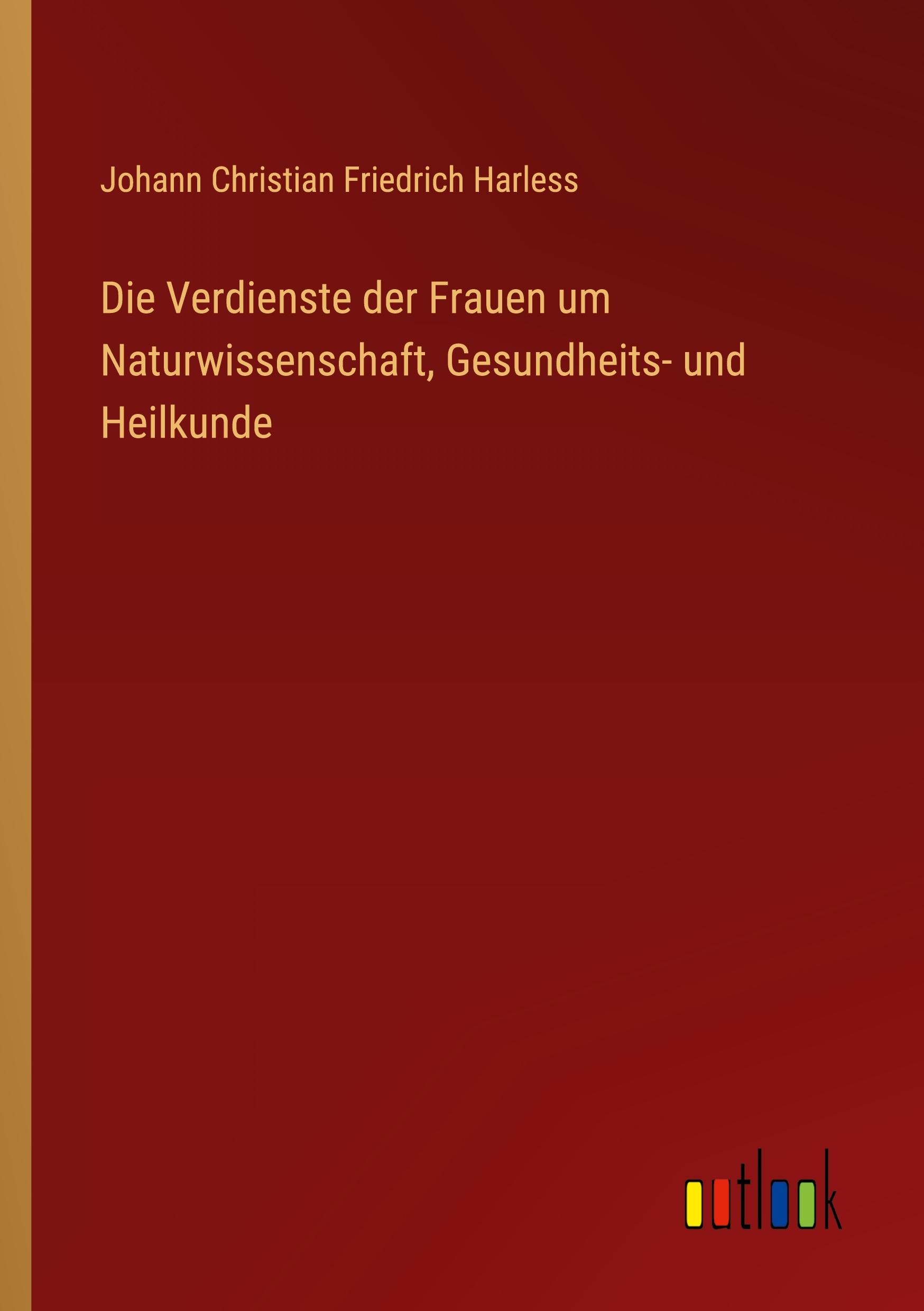 Die Verdienste der Frauen um Naturwissenschaft, Gesundheits- und Heilkunde