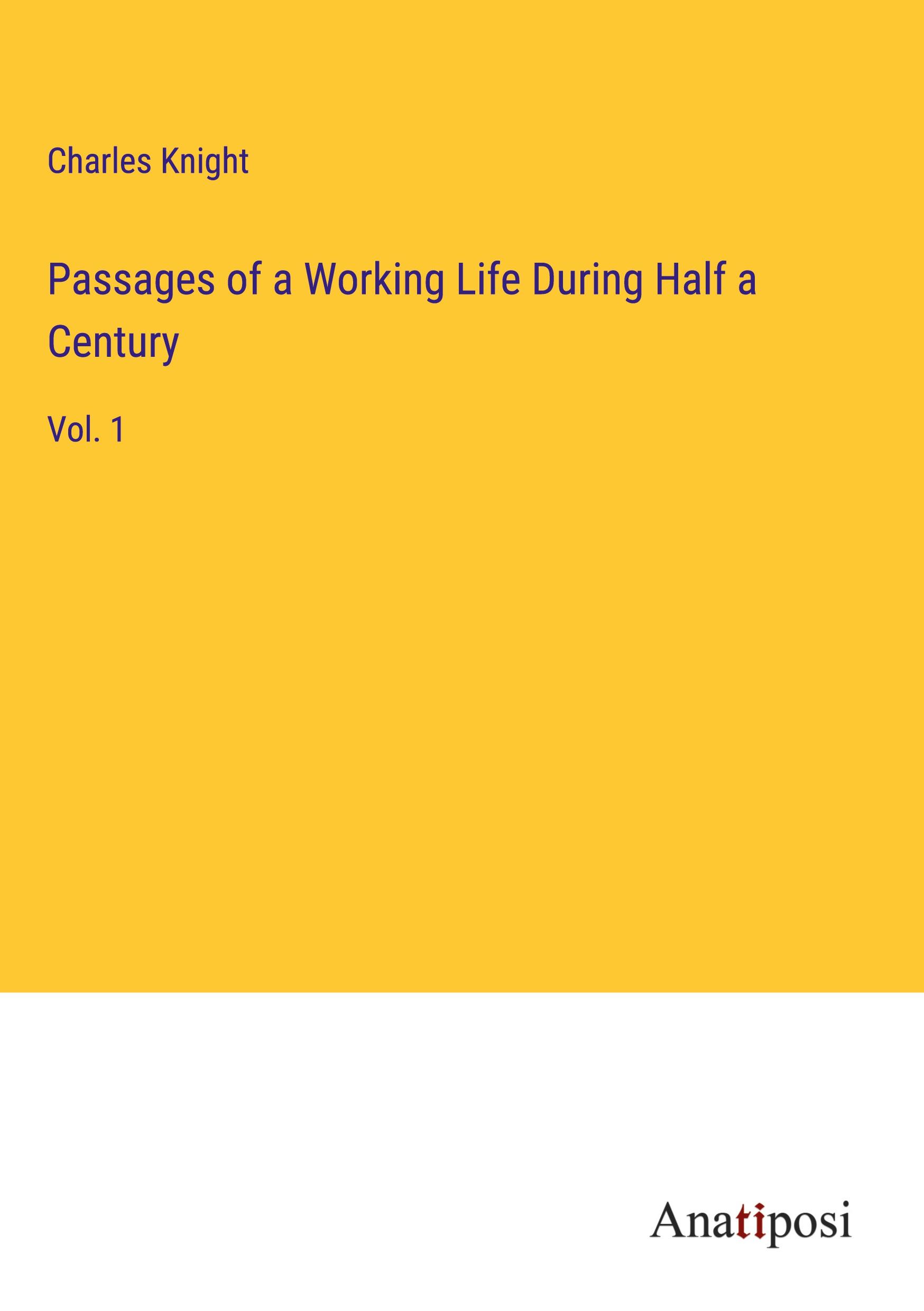 Passages of a Working Life During Half a Century