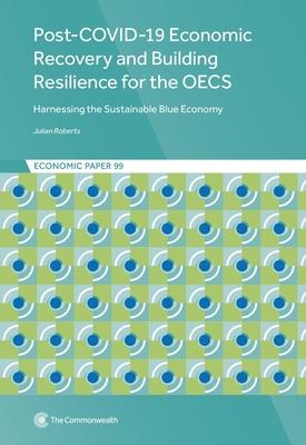 Post-Covid-19 Economic Recovery and Building Resilience for the Oecs