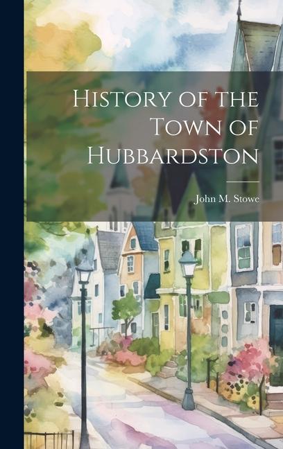 History of the Town of Hubbardston