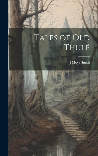 Tales of Old Thulê