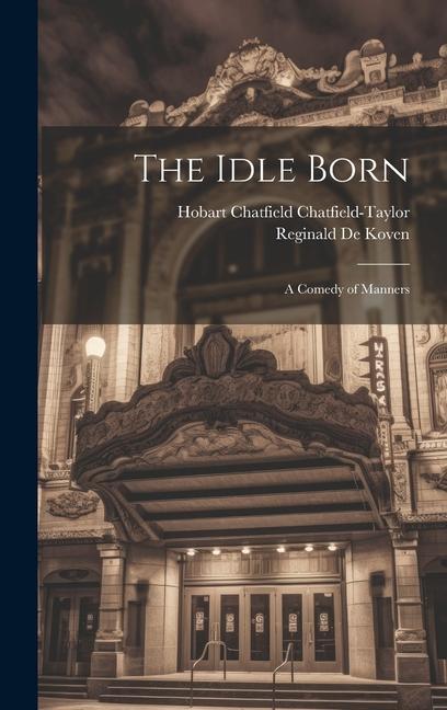 The Idle Born