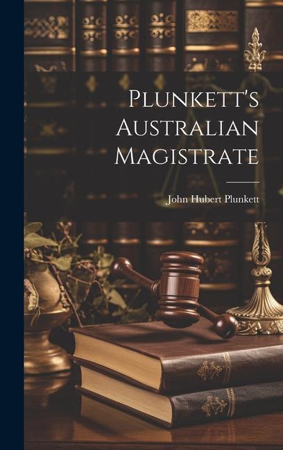 Plunkett's Australian Magistrate