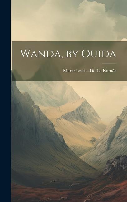 Wanda, by Ouida