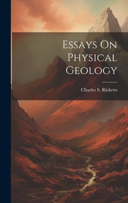 Essays On Physical Geology