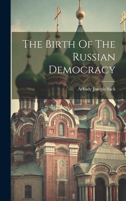 The Birth Of The Russian Democracy