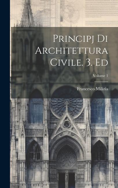 Principj Di Architettura Civile. 3. Ed; Volume 1