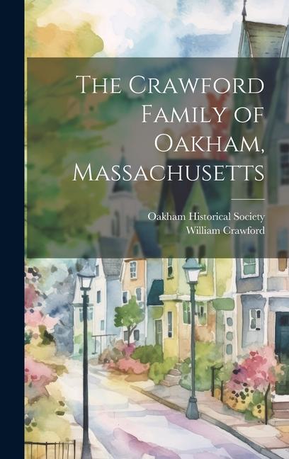 The Crawford Family of Oakham, Massachusetts