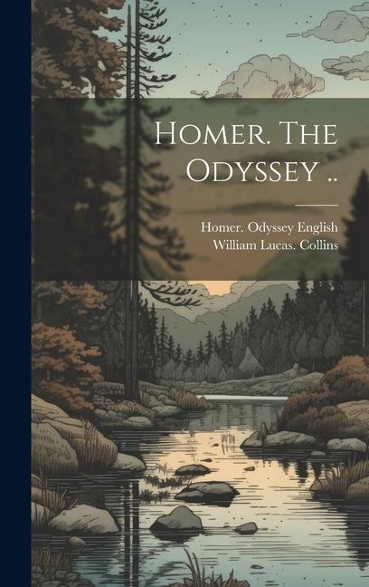 Homer. The Odyssey ..