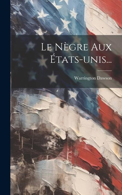 Le Nègre Aux États-unis...