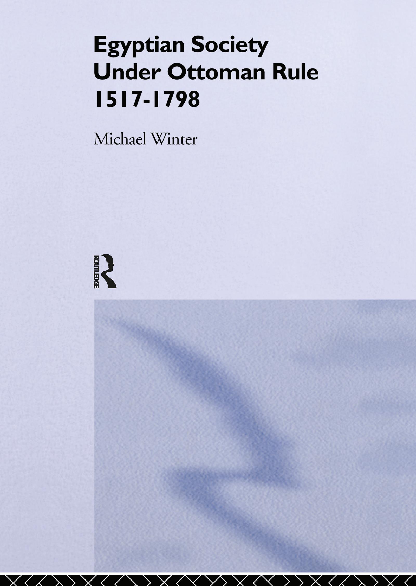 Egyptian Society Under Ottoman Rule, 1517-1798