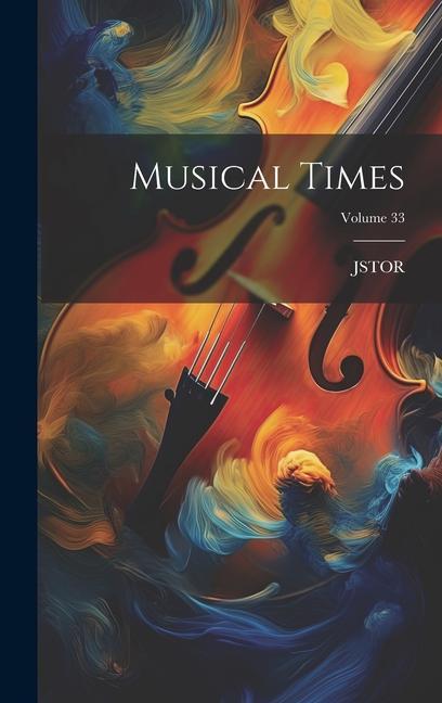 Musical Times; Volume 33