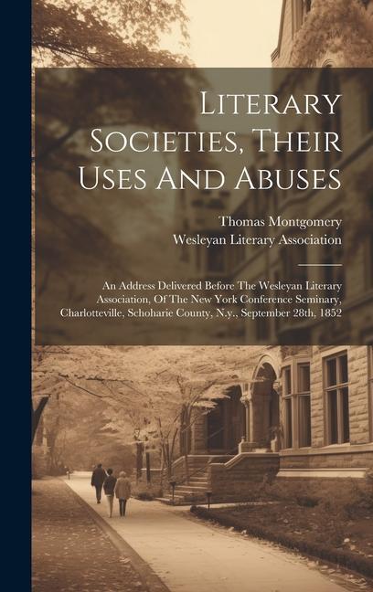 Literary Societies, Their Uses And Abuses