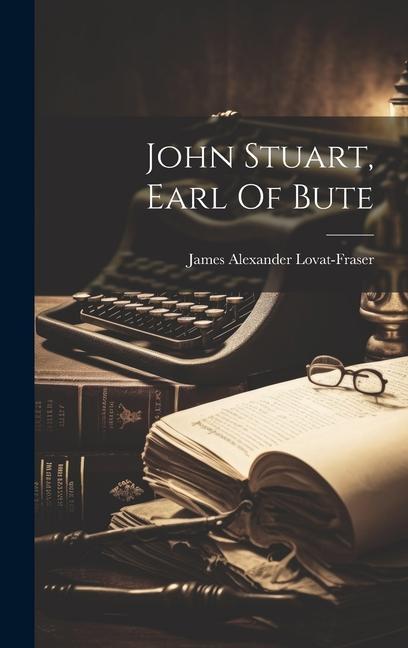 John Stuart, Earl Of Bute