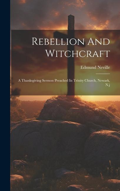 Rebellion And Witchcraft