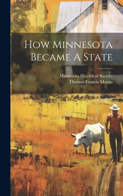 How Minnesota Became A State