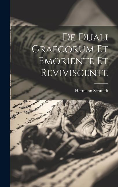 De Duali Graecorum Et Emoriente Et Reviviscente