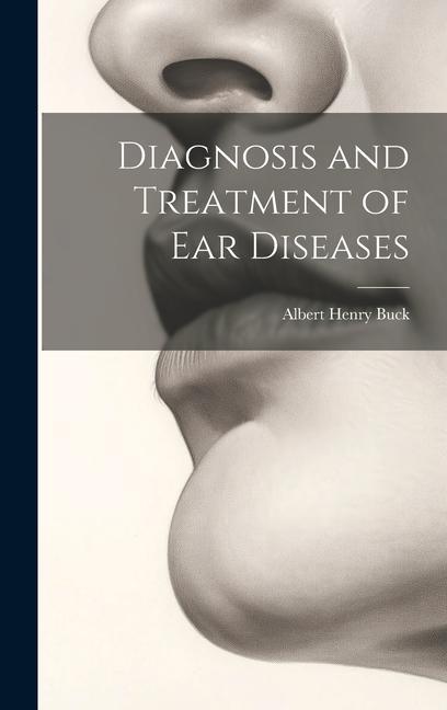 Diagnosis and Treatment of Ear Diseases