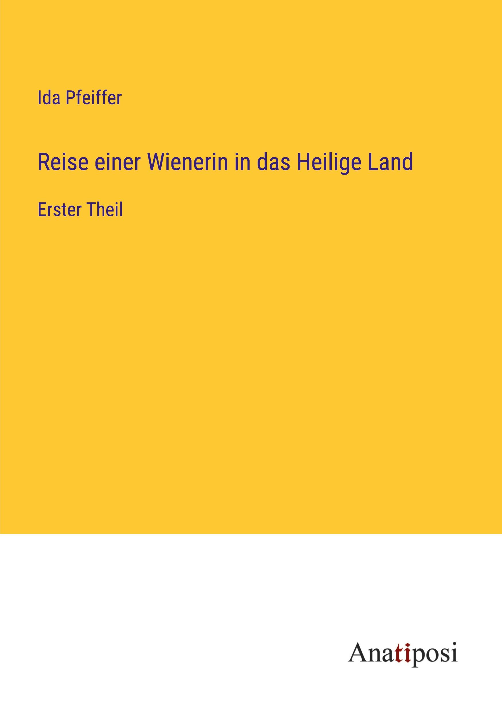 Reise einer Wienerin in das Heilige Land