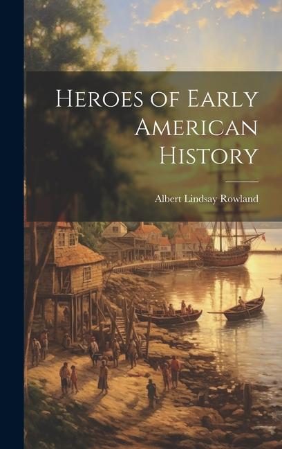 Heroes of Early American History