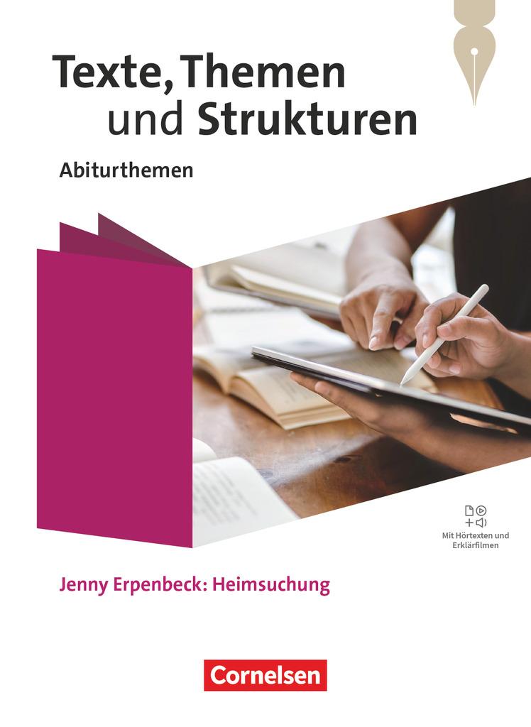 Texte, Themen und Strukturen. Qualifikationsphase - Abiturthemen - Jenny Erpenbeck: Heimsuchung - Schulbuch