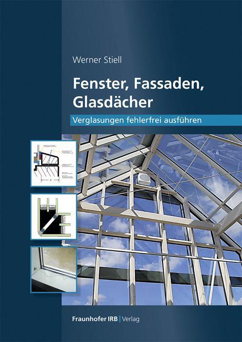 Fenster, Fassaden, Glasdächer