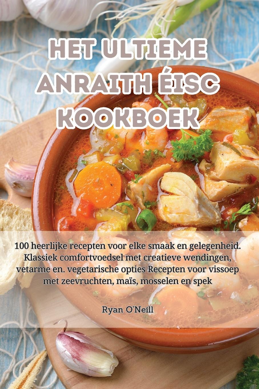 Het ultieme anraith éisc kookboek