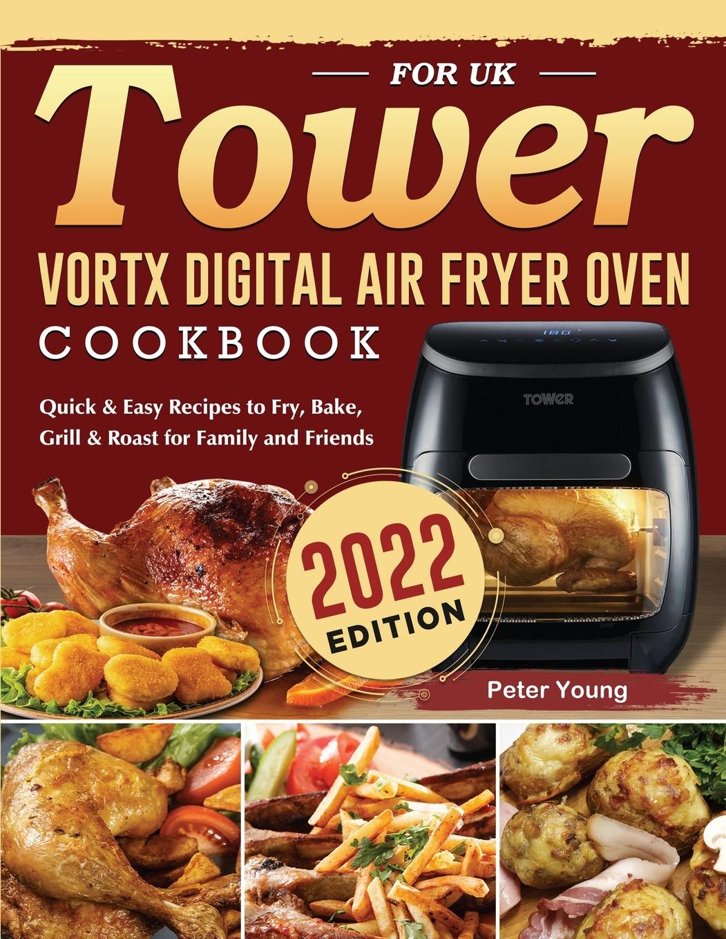 Tower Vortx Digital Air Fryer Oven Cookbook for UK 2022