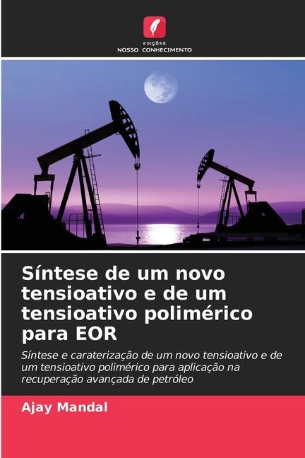 Síntese de um novo tensioativo e de um tensioativo polimérico para EOR