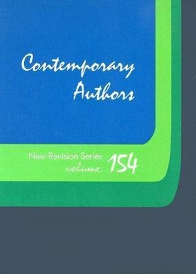 Contemporary Authors New Revision Series: A Bio-Bibliographical Guide to Current Writers in Fiction, General Non-Fiction, Poetry, Journalism, Drama, M