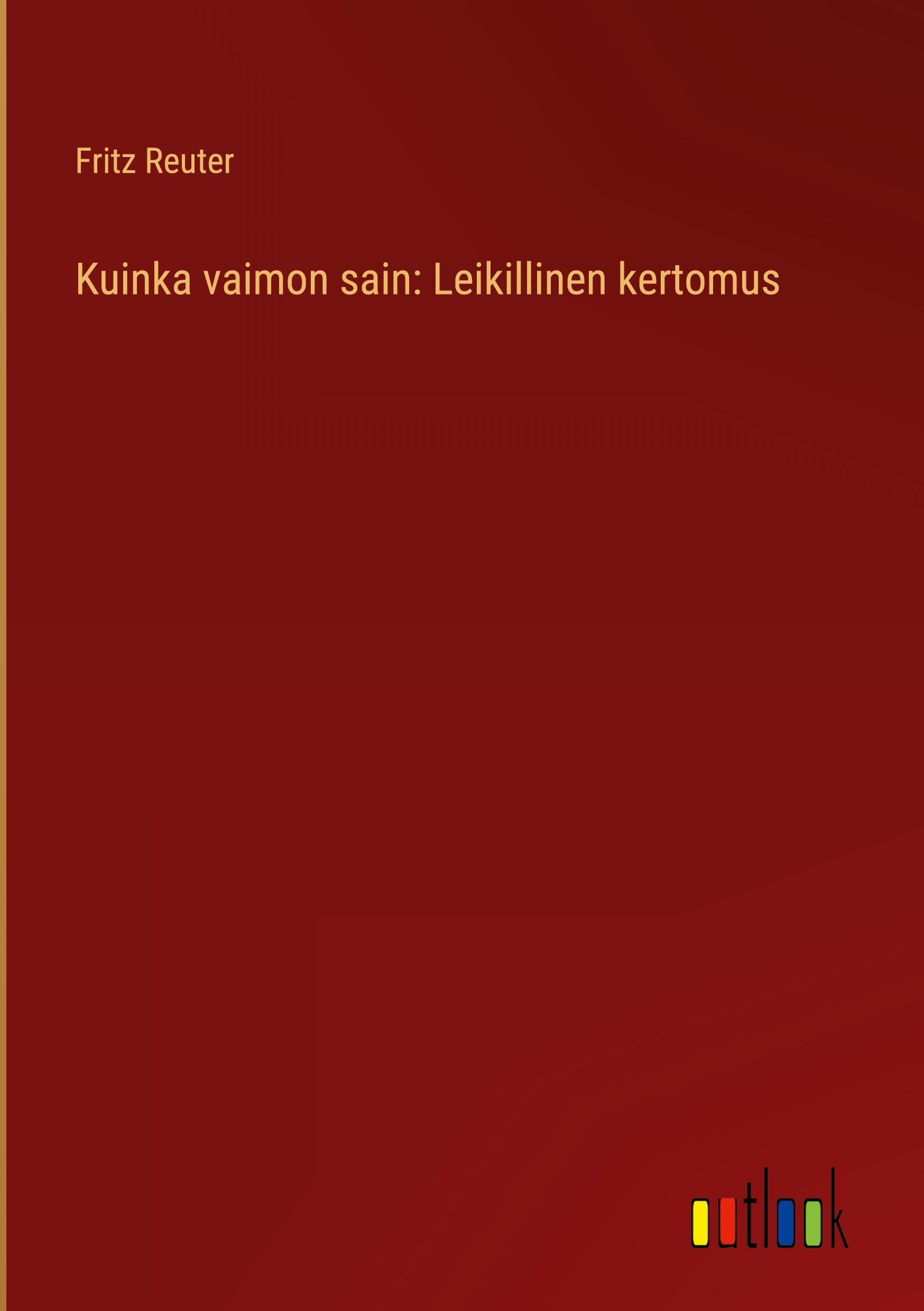 Kuinka vaimon sain: Leikillinen kertomus