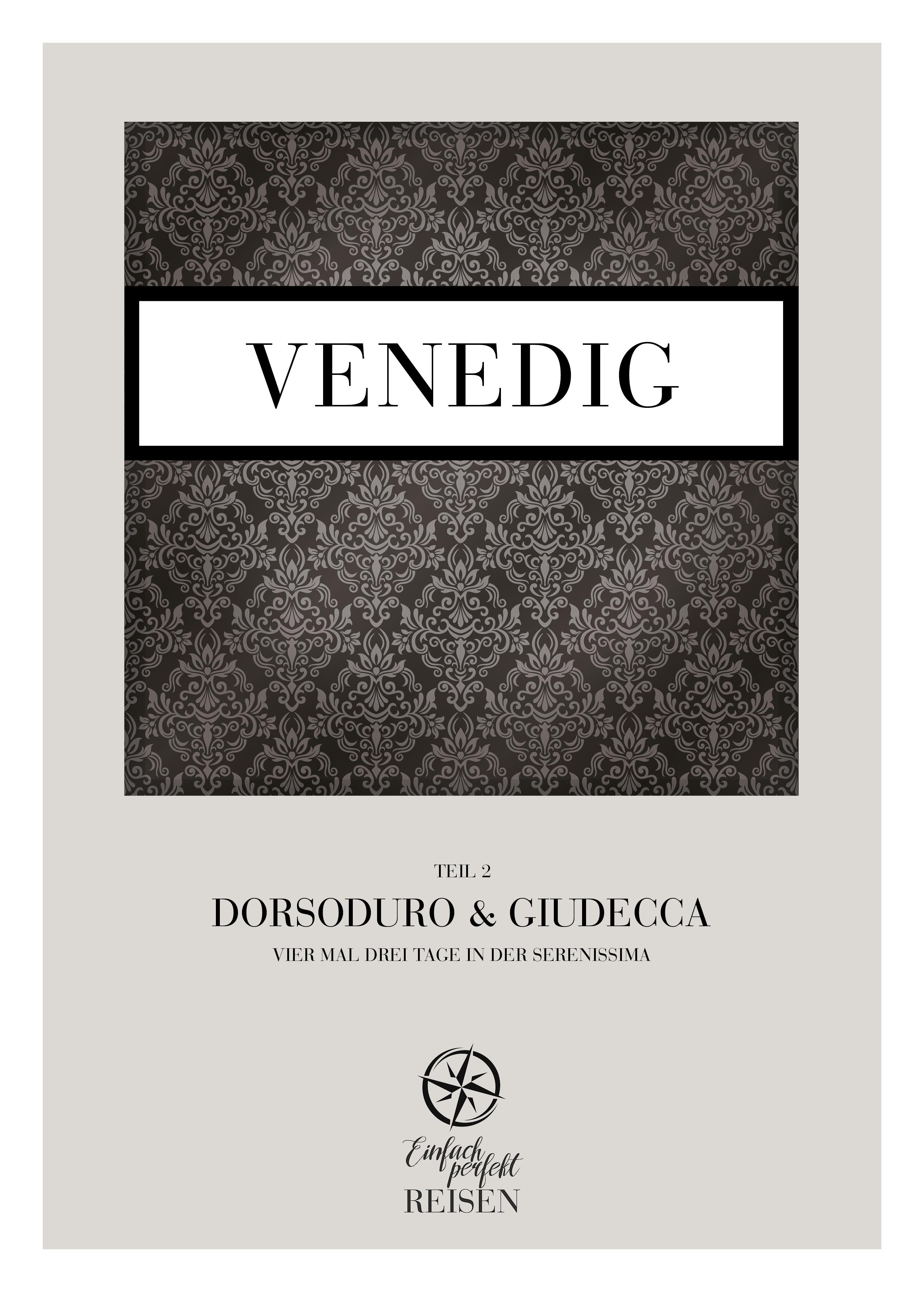 Venedig Teil 2 - Dorsoduro & Giudecca