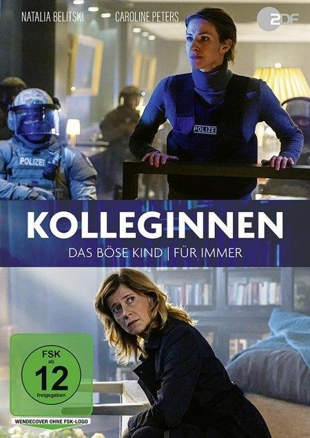 Kolleginnen - Das böse Kind & Für immer