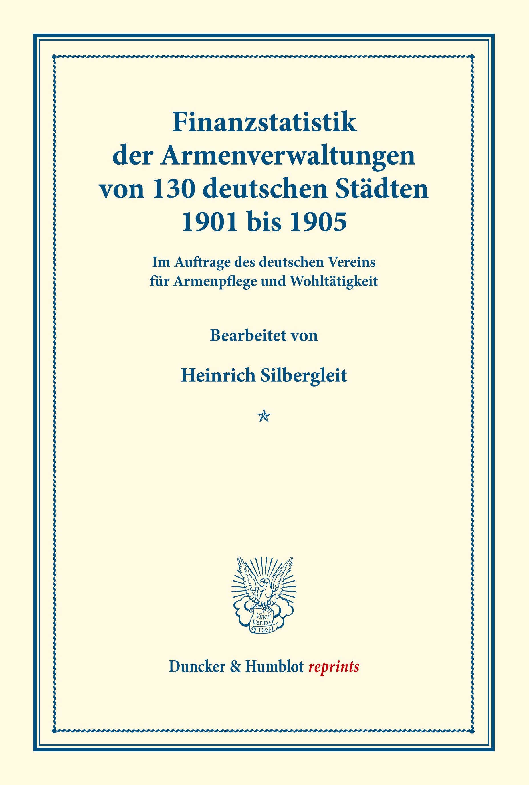 Finanzstatistik der Armenverwaltungen von 130 deutschen Städten 1901 bis 1905.