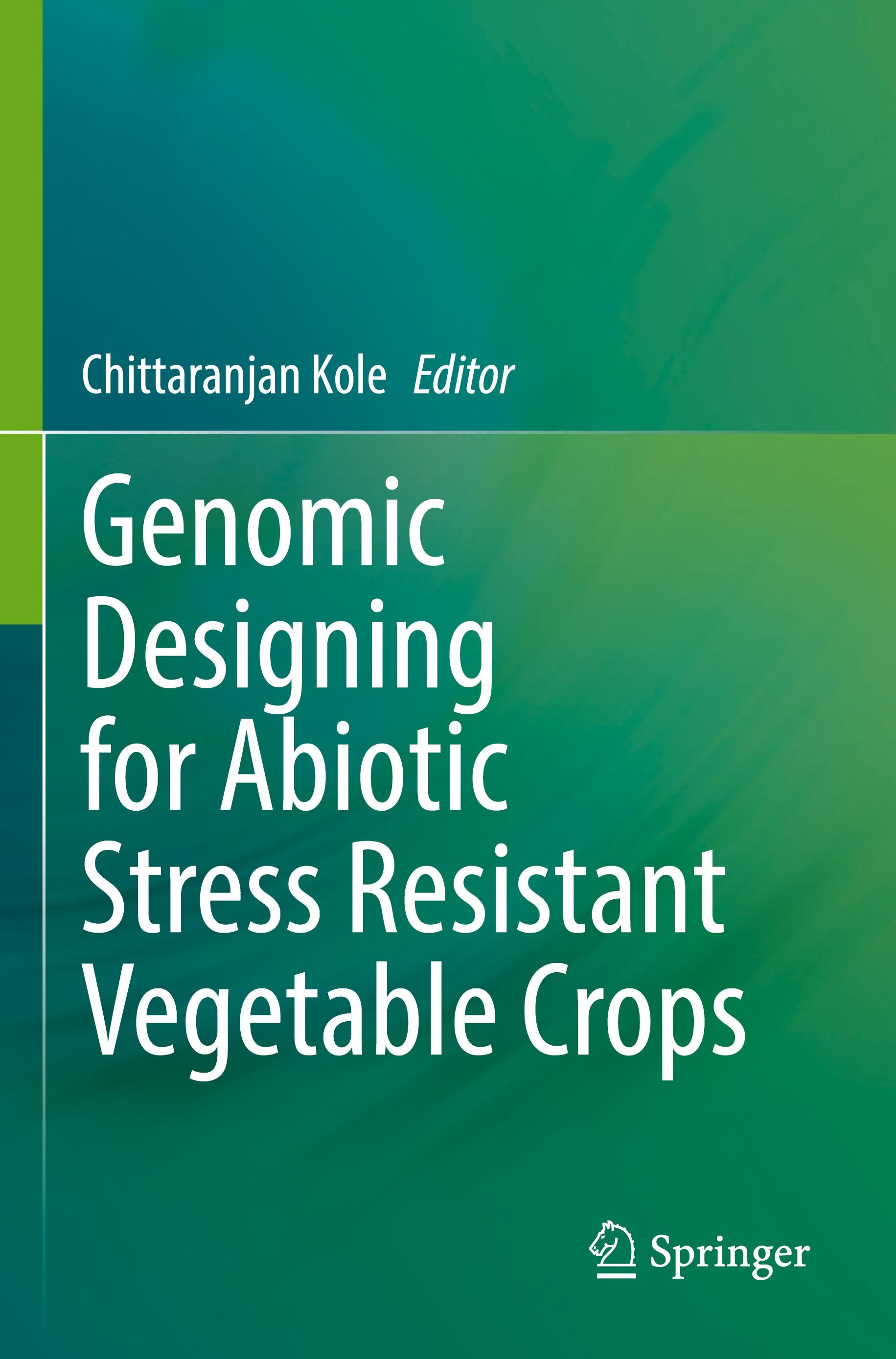 Genomic Designing for Abiotic Stress Resistant Vegetable Crops