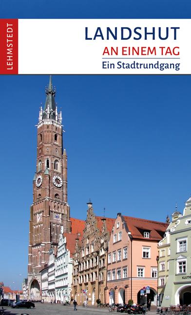 Landshut an einem Tag