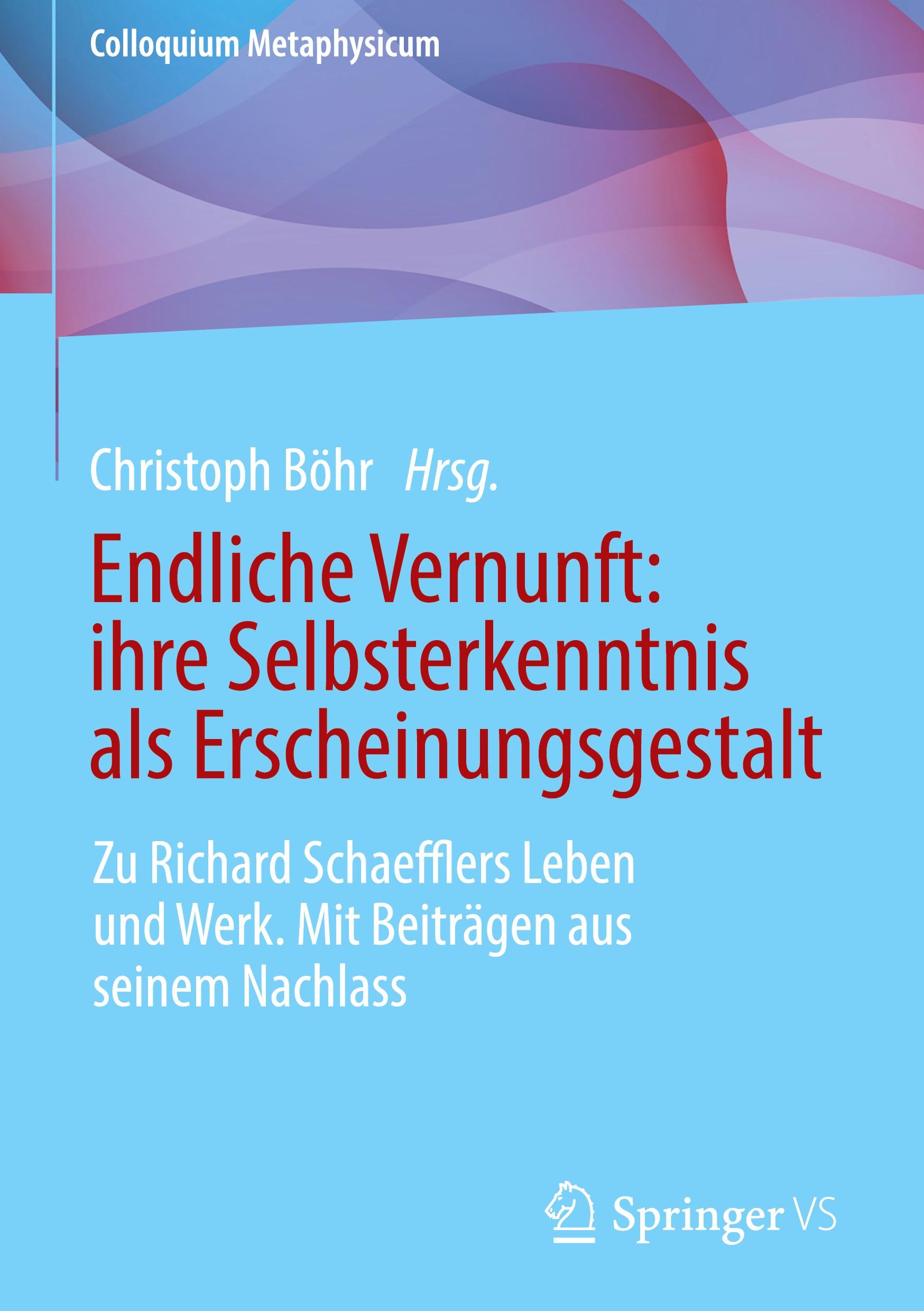 Endliche Vernunft: ihre Selbsterkenntnis als Erscheinungsgestalt