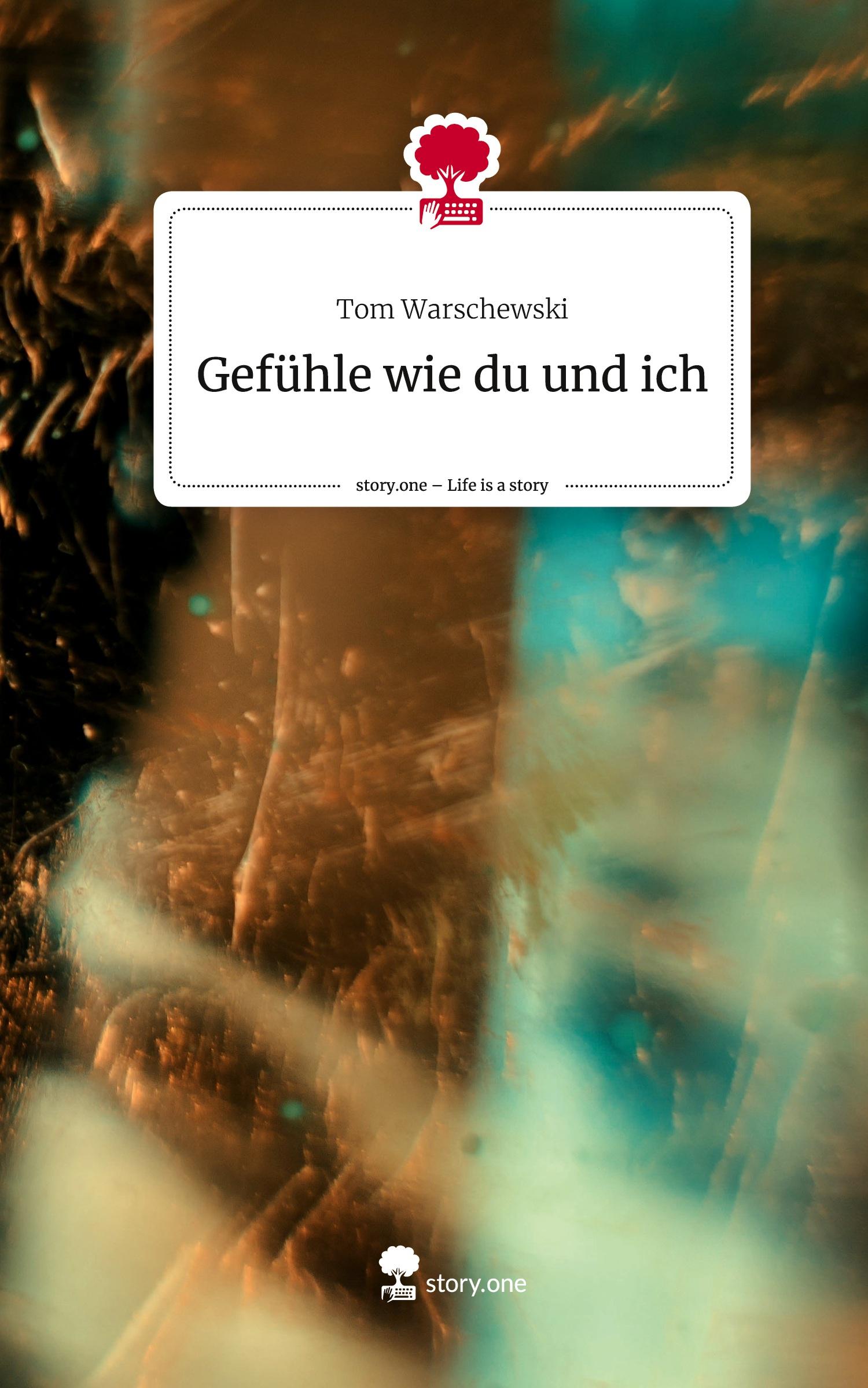 Gefühle wie du und ich. Life is a Story - story.one