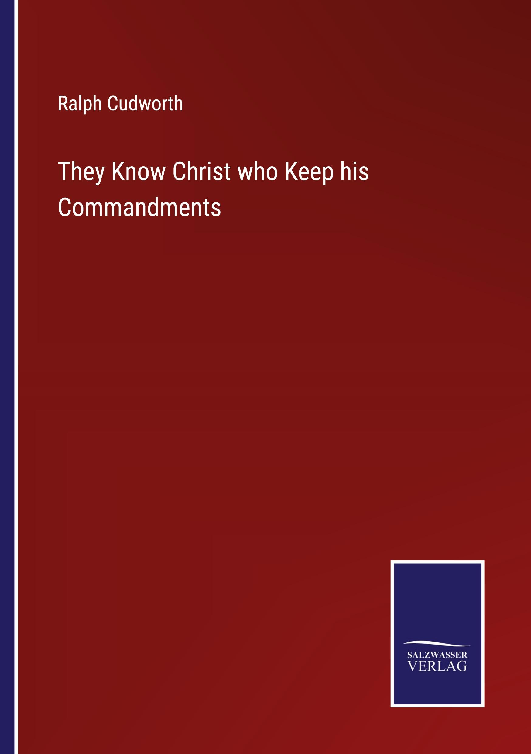 They Know Christ who Keep his Commandments